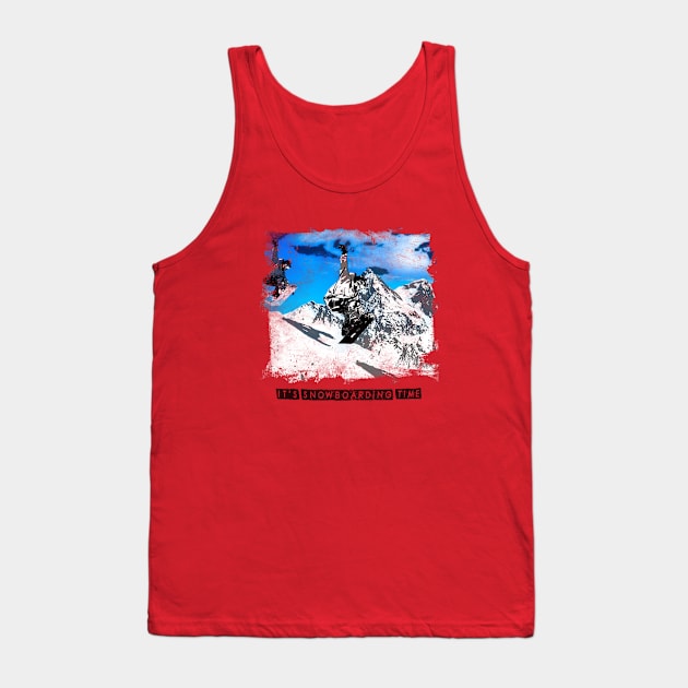 it`s snowboarding time Tank Top by ElArrogante